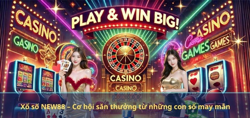 NEW88 Xổ số NEW88 – Cơ hội săn thưởng từ những con số may mắn